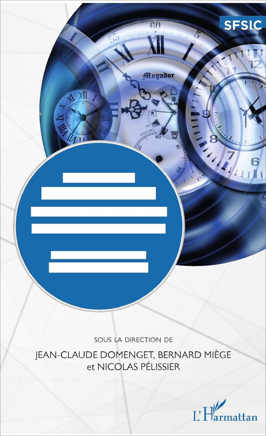 Cover: 9782343123837 | Temps et temporalités en information-communication | Domenget (u. a.)