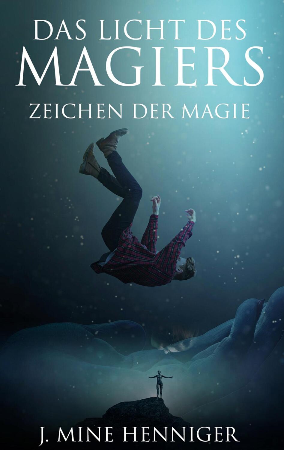 Cover: 9783754360385 | Das Licht des Magiers | Zeichen der Magie | J. Mine Henniger | Buch