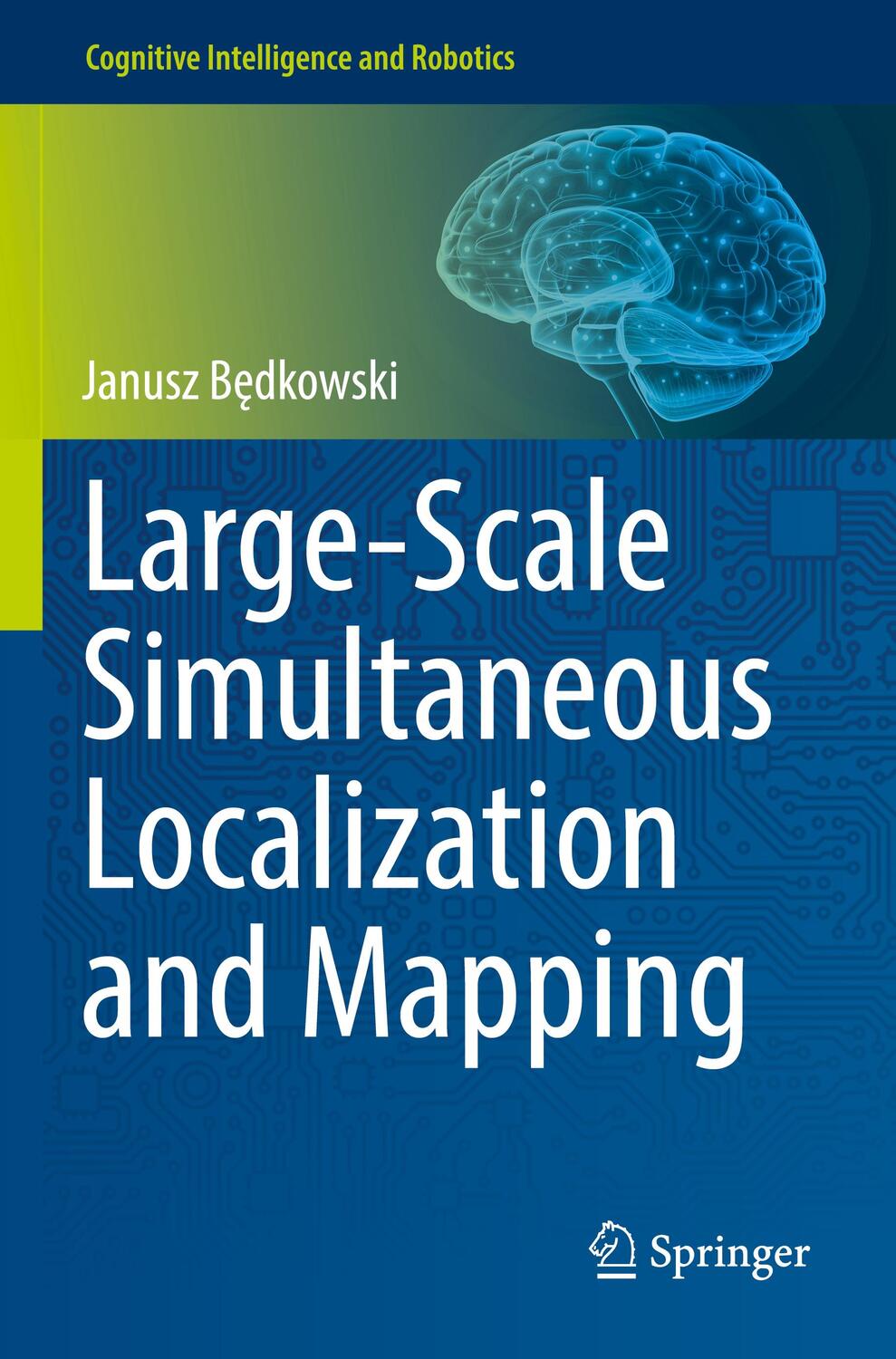Cover: 9789811919749 | Large-Scale Simultaneous Localization and Mapping | Janusz B¿dkowski