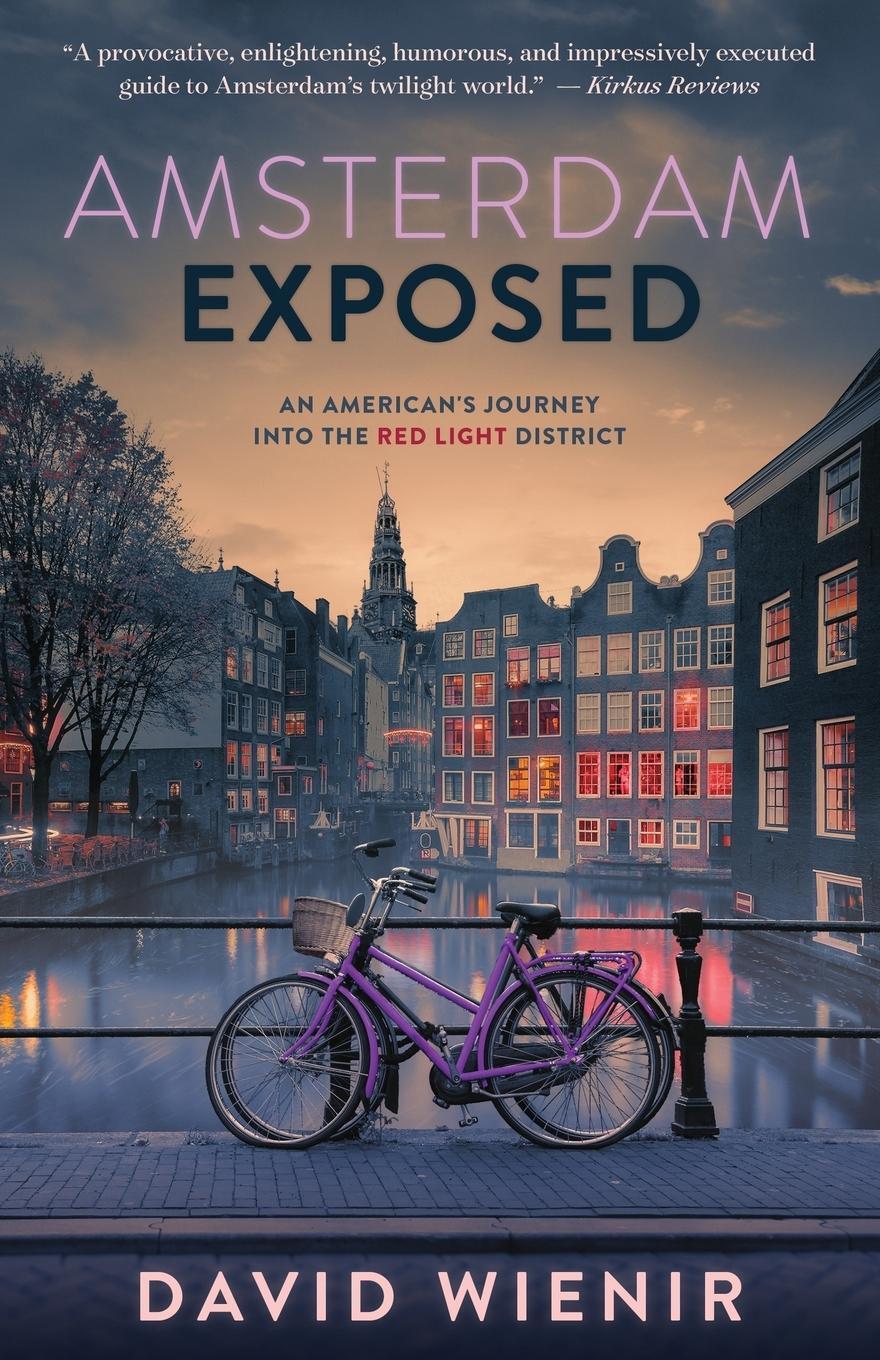 Cover: 9780999355909 | Amsterdam Exposed | An American's Journey Into the Red Light District