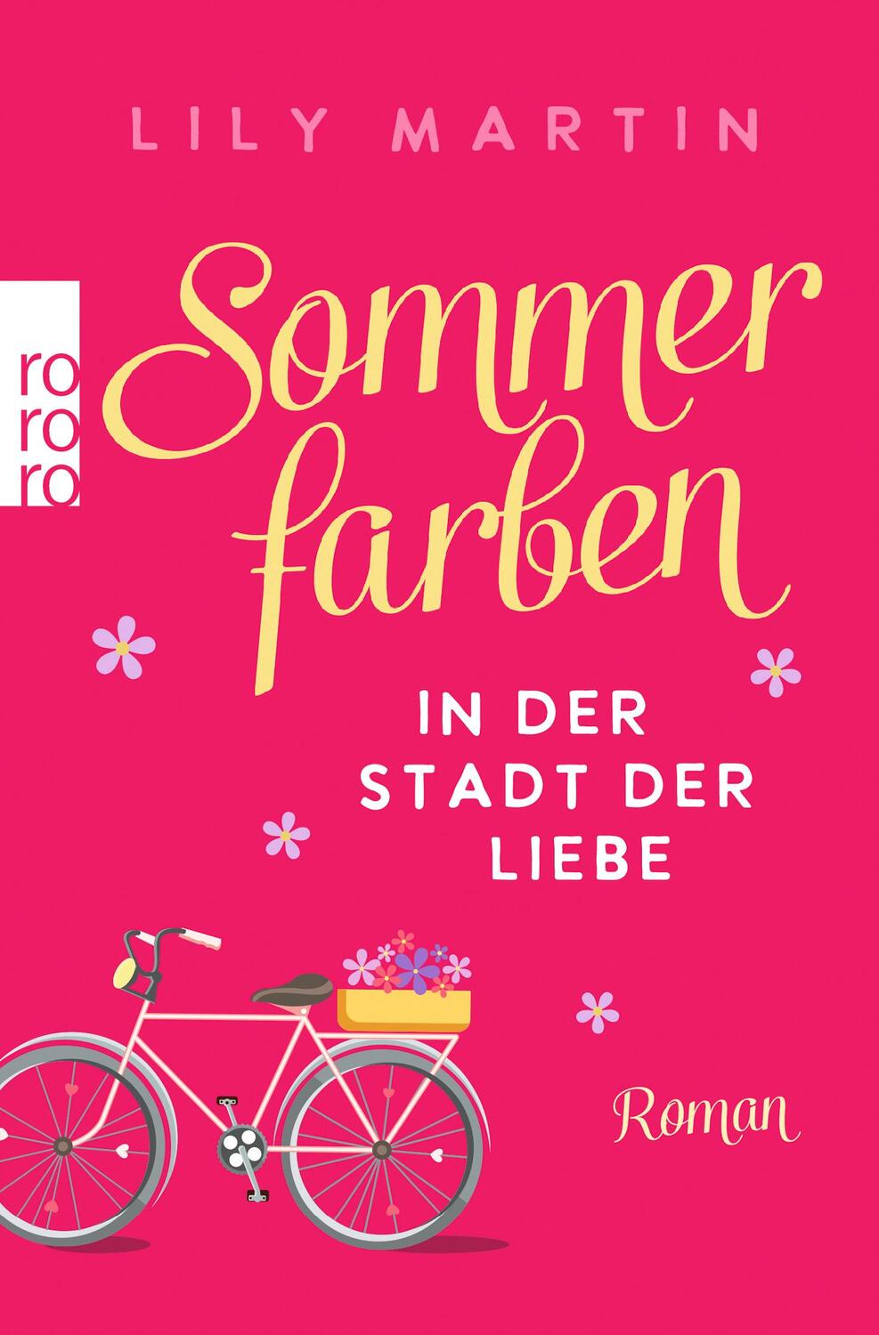 Cover: 9783499011382 | Sommerfarben in der Stadt der Liebe | Lily Martin | Taschenbuch | 2024