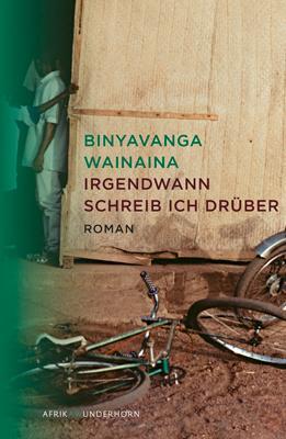 Cover: 9783884234273 | Eines Tages werde ich über diesen Ort schreiben | Binyavanga Wainaina