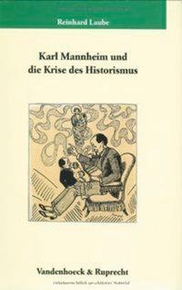 Cover: 9783525351949 | Karl Mannheim und die Krise des Historismus | Reinhard Laube | Buch