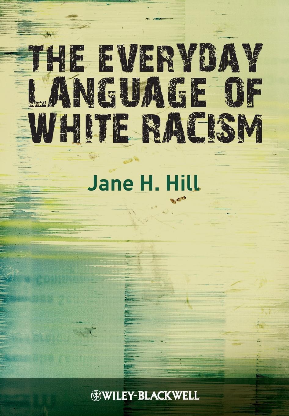 Cover: 9781405184533 | Everyday Language of White Rac | Jane H Hill | Taschenbuch | Englisch