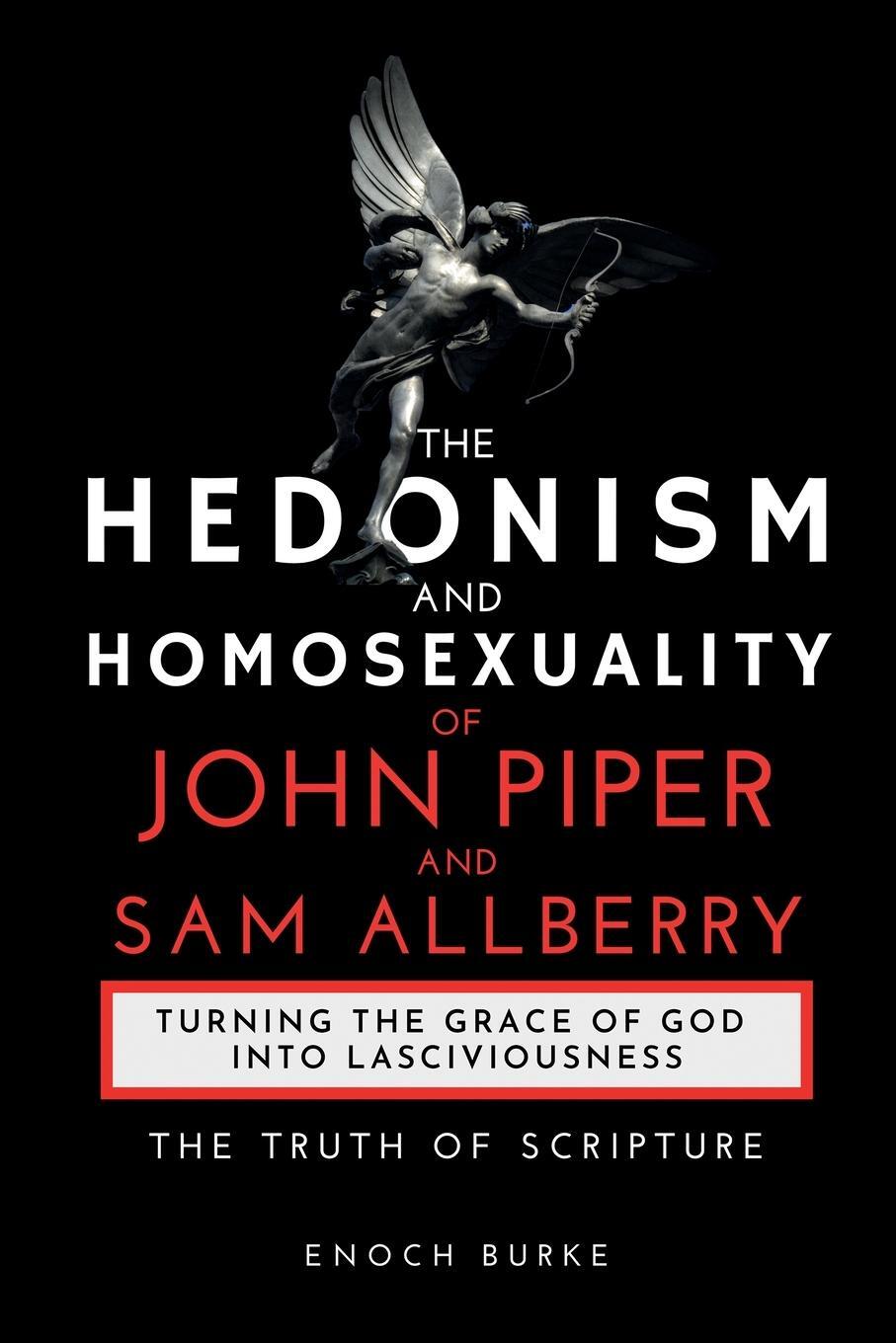 Cover: 9781999935528 | The Hedonism and Homosexuality of John Piper and Sam Allberry | Burke