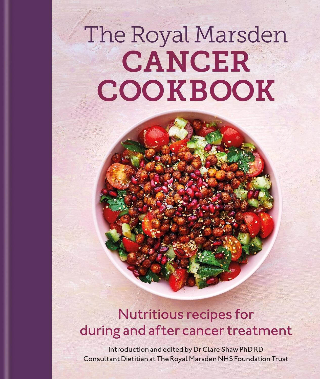 Cover: 9781804190654 | Royal Marsden Cancer Cookbook: Nutritious recipes for during and...