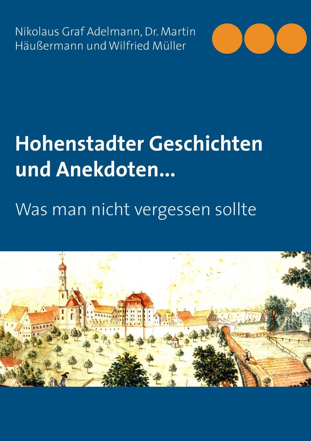 Cover: 9783735761668 | Hohenstadter Geschichten und Anekdoten... | Adelmann (u. a.) | Buch