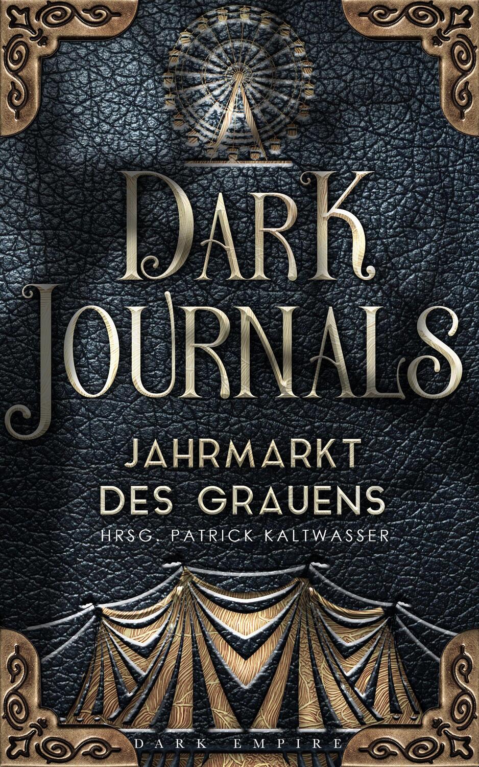 Cover: 9783949952999 | Dark Journals | Jahrmarkt des Grauens | Pütz Alina (u. a.) | Buch