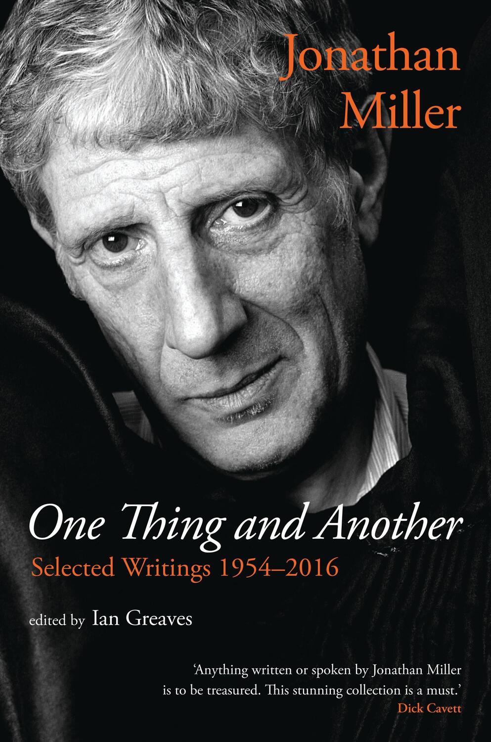 Cover: 9781783197453 | One Thing and Another | Selected Writings 1954-2016 | Jonathan Miller
