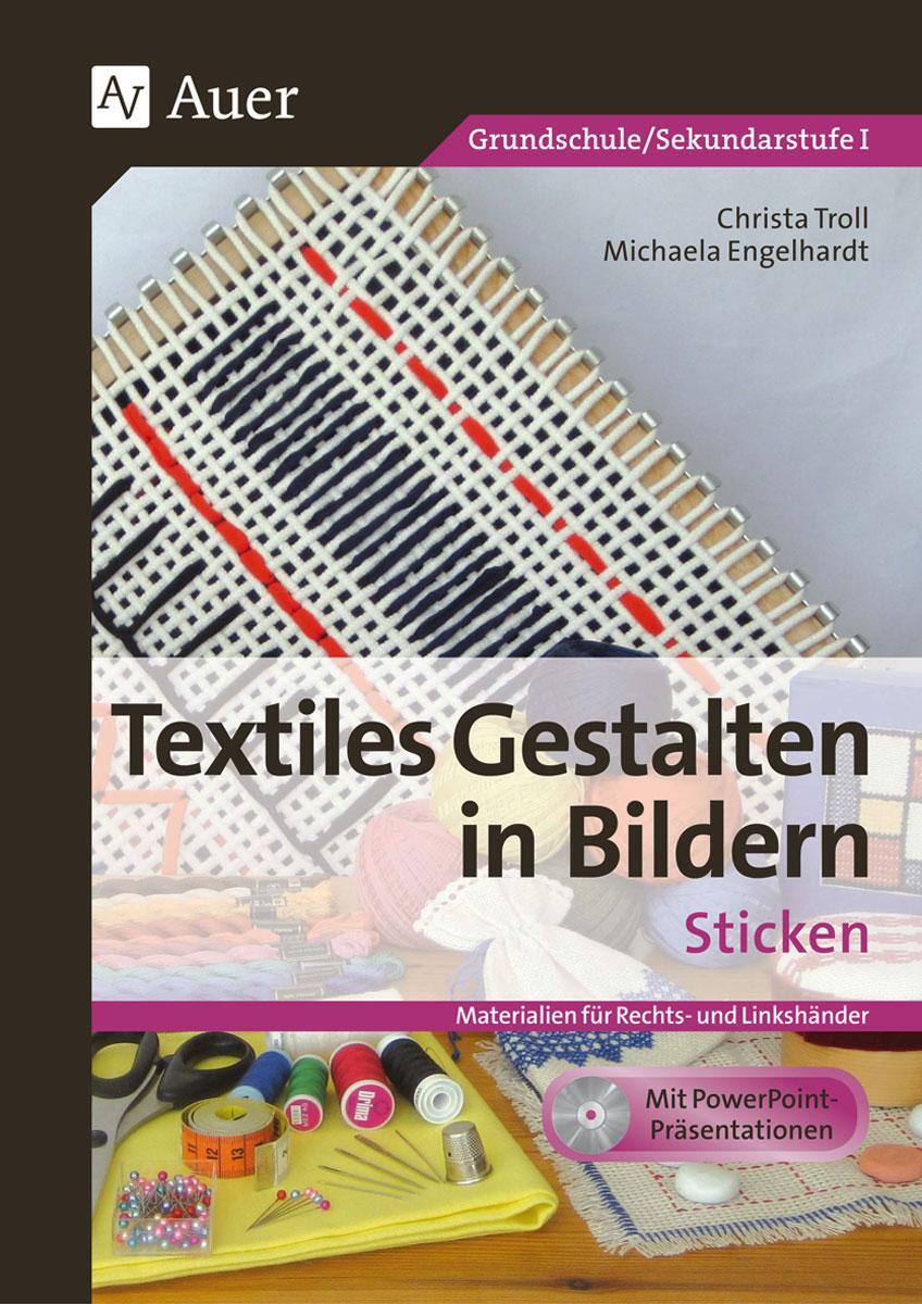 Cover: 9783403069058 | Textiles Gestalten in Bildern: Sticken | Christa Troll (u. a.) | 2012