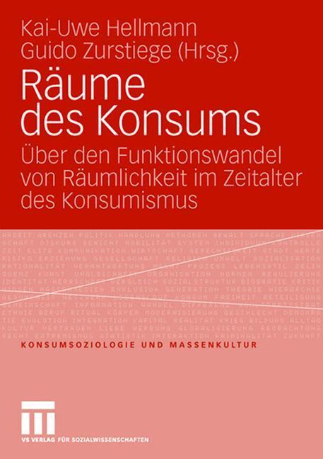 Cover: 9783531152035 | Räume des Konsums | Guido Zurstiege (u. a.) | Taschenbuch | Paperback