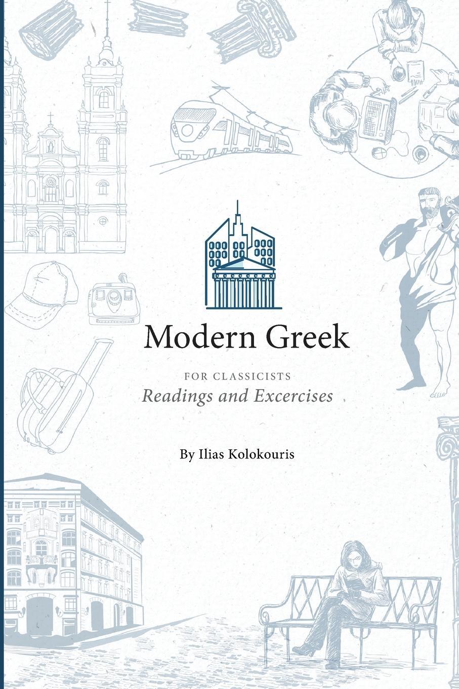 Cover: 9781734018943 | Modern Greek for Classicists | Ilias Kolokouris | Taschenbuch | 2021