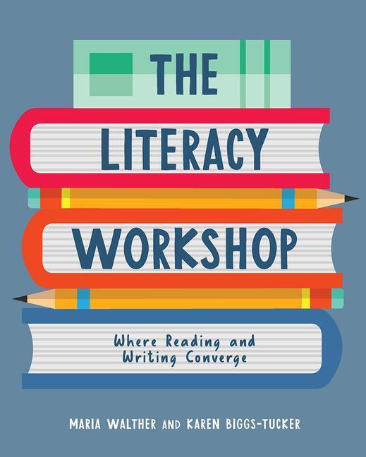 Cover: 9781625311962 | Literacy Workshop | Where Reading and Writing Converge | Taschenbuch