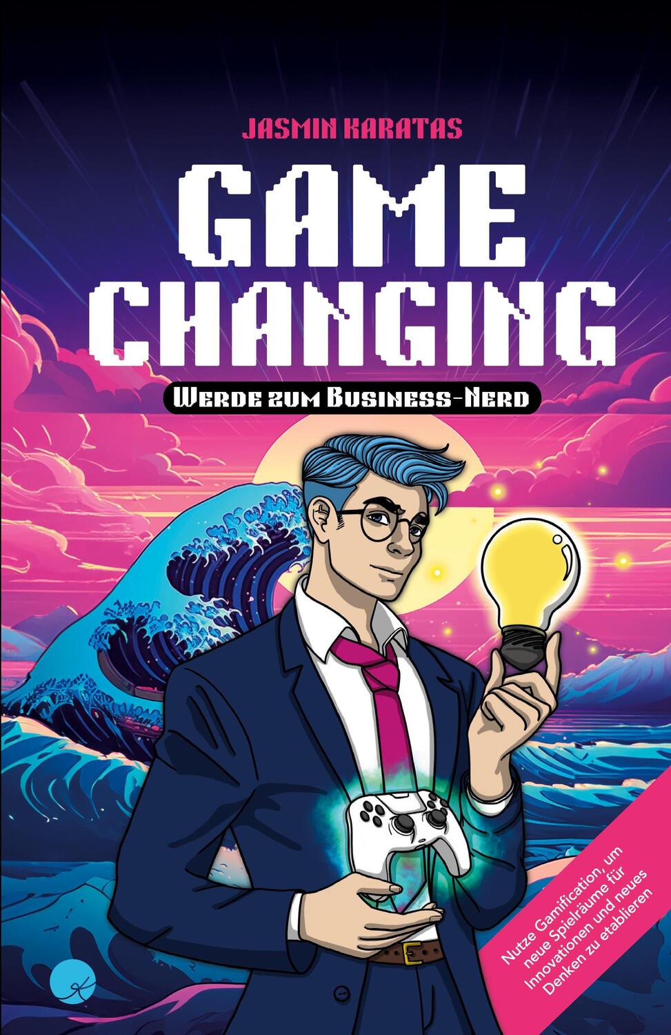 Cover: 9783952593028 | Game Changing ¿ Werde zum Business-Nerd | Jasmin Karatas | Buch | 2023