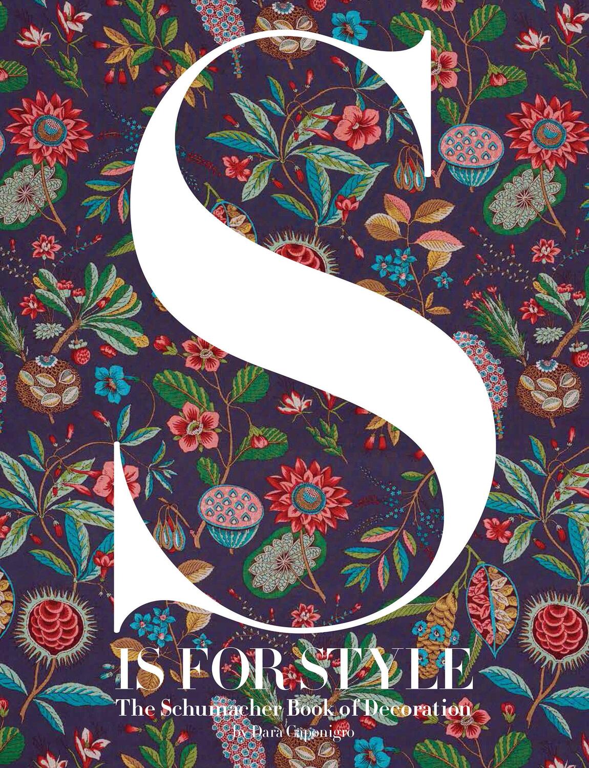 Cover: 9780847865284 | S Is for Style | The Schumacher Book of Decoration | Dara Caponigro
