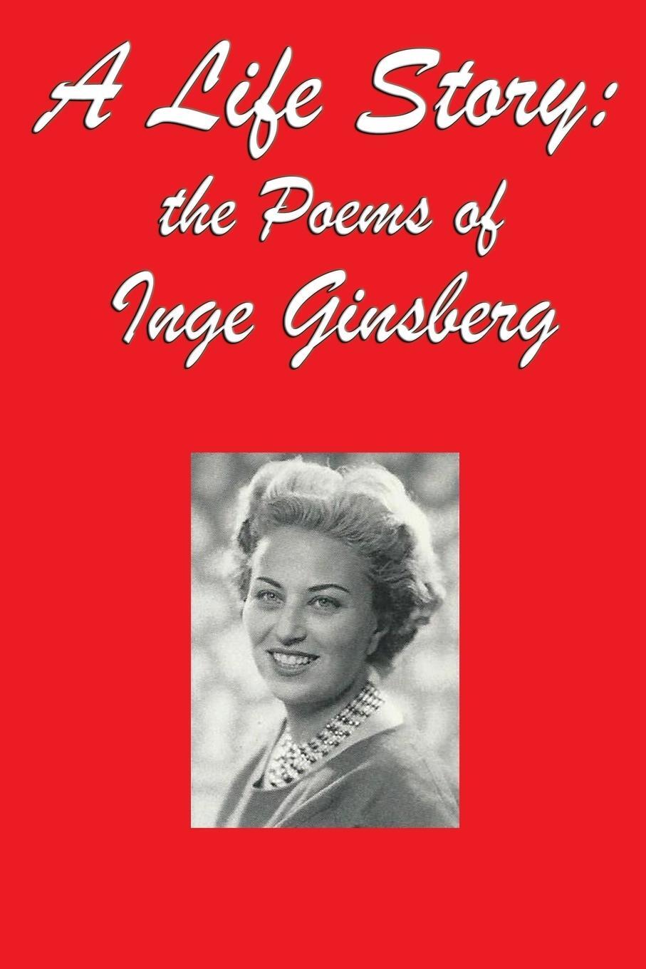 Cover: 9781627556323 | A Life Story | the Poems of Inge Ginsberg | Inge Ginsberg | Buch