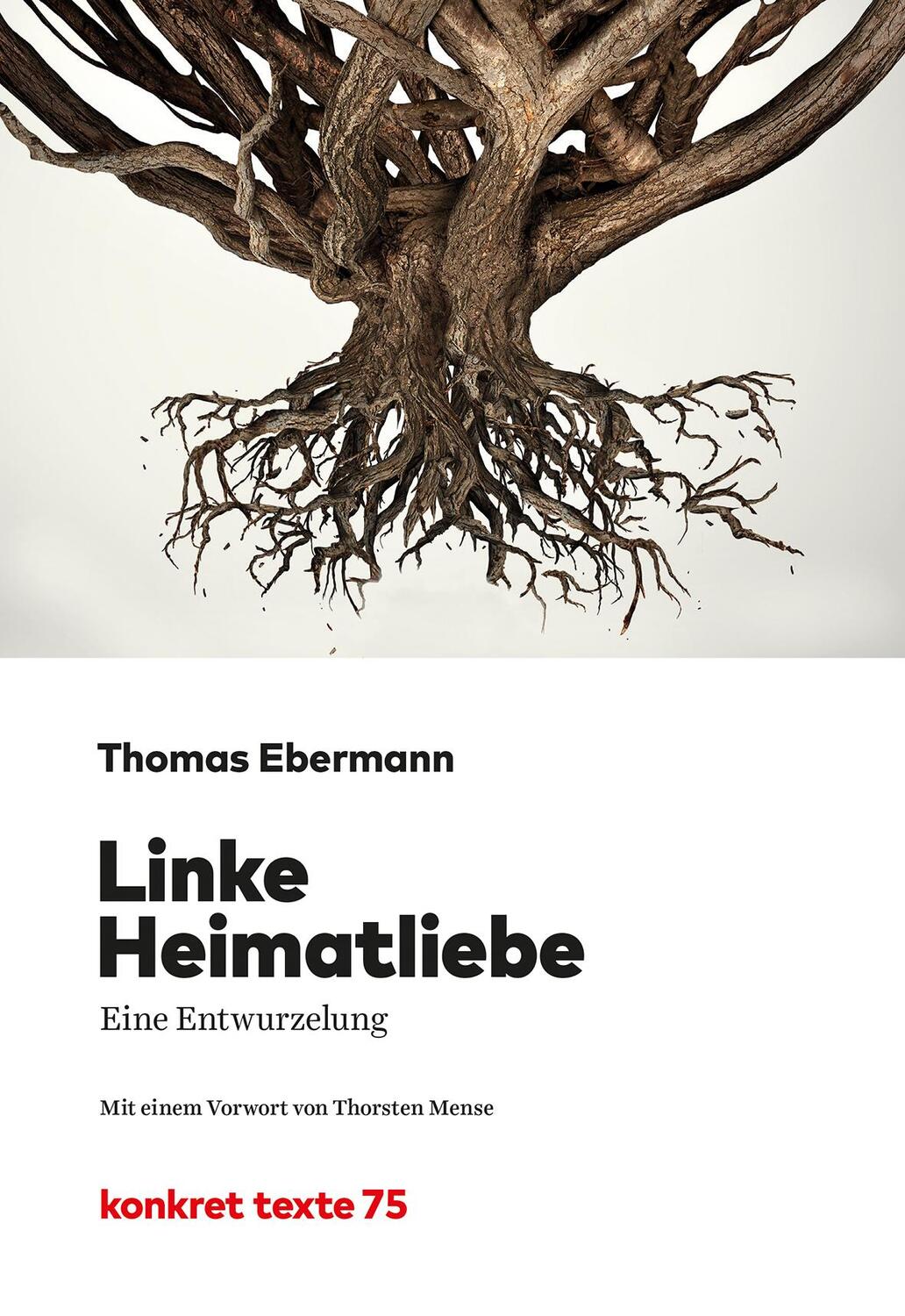 Cover: 9783930786879 | Linke Heimatliebe | Eine Entwurzelung | Thomas Ebermann | Taschenbuch
