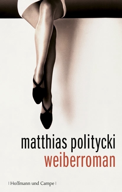 Cover: 9783455400526 | Weiberroman | Matthias Politycki | Buch | 2009 | Hoffmann und Campe