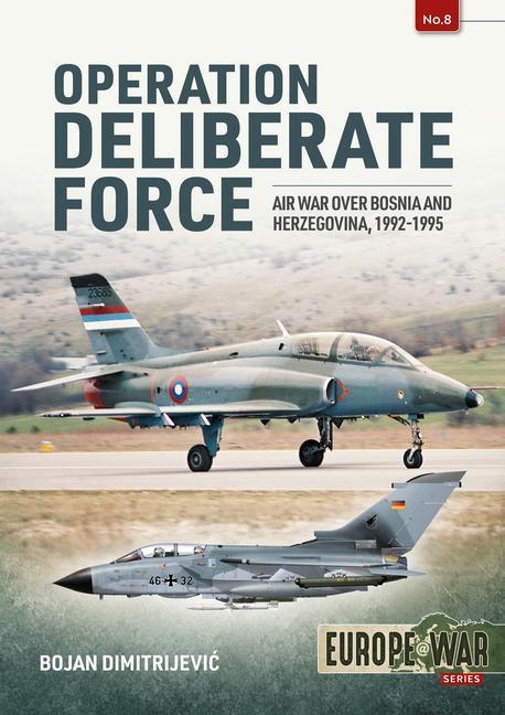 Cover: 9781913336301 | Operation Deliberate Force | Nato'S Intervention in Bosnia, 1995