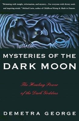 Cover: 9780062503701 | Mysteries of the Dark Moon: The Healing Power of the Dark Goddess