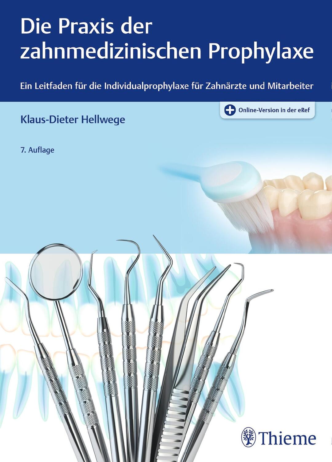 Cover: 9783131271877 | Die Praxis der zahnmedizinischen Prophylaxe | Klaus-Dieter Hellwege