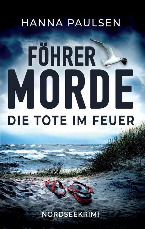 Cover: 9783989424517 | Die Tote im Feuer | Nordseekrimi | Hanna Paulsen | Taschenbuch | 2024