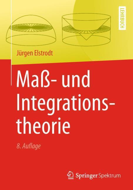 Cover: 9783662579381 | Maß- und Integrationstheorie | Jürgen Elstrodt | Taschenbuch | 2018