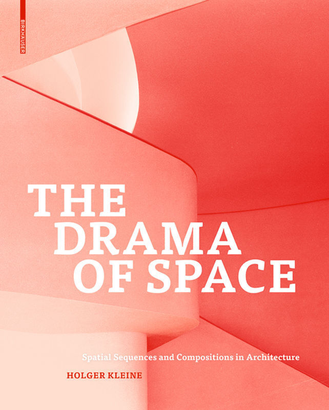 Cover: 9783035604313 | The Drama of Space | Holger Kleine | Buch | 296 S. | Englisch | 2017