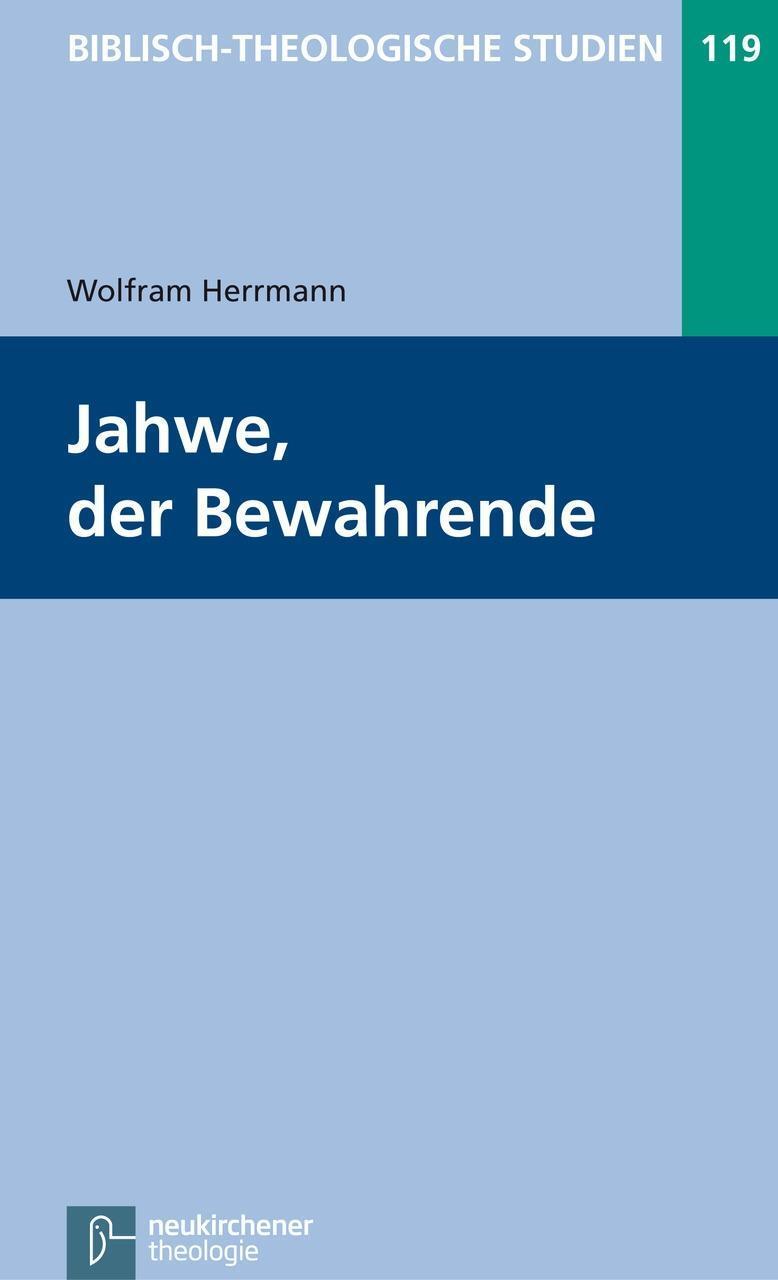 Cover: 9783788725396 | Jahwe, der Bewahrende | Wolfram Herrmann | Buch | Deutsch | 2011