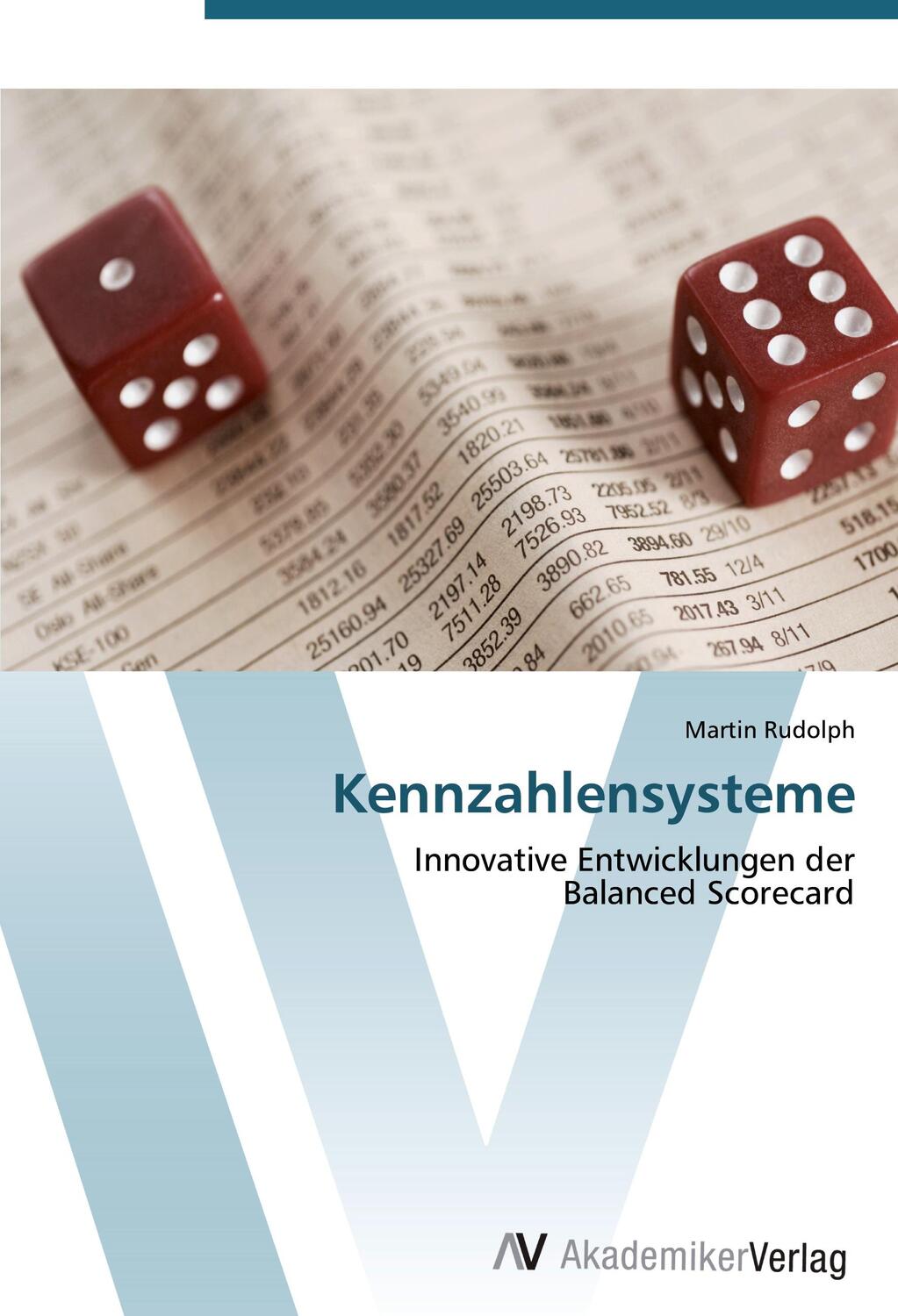 Cover: 9783639407105 | Kennzahlensysteme | Innovative Entwicklungen der Balanced Scorecard