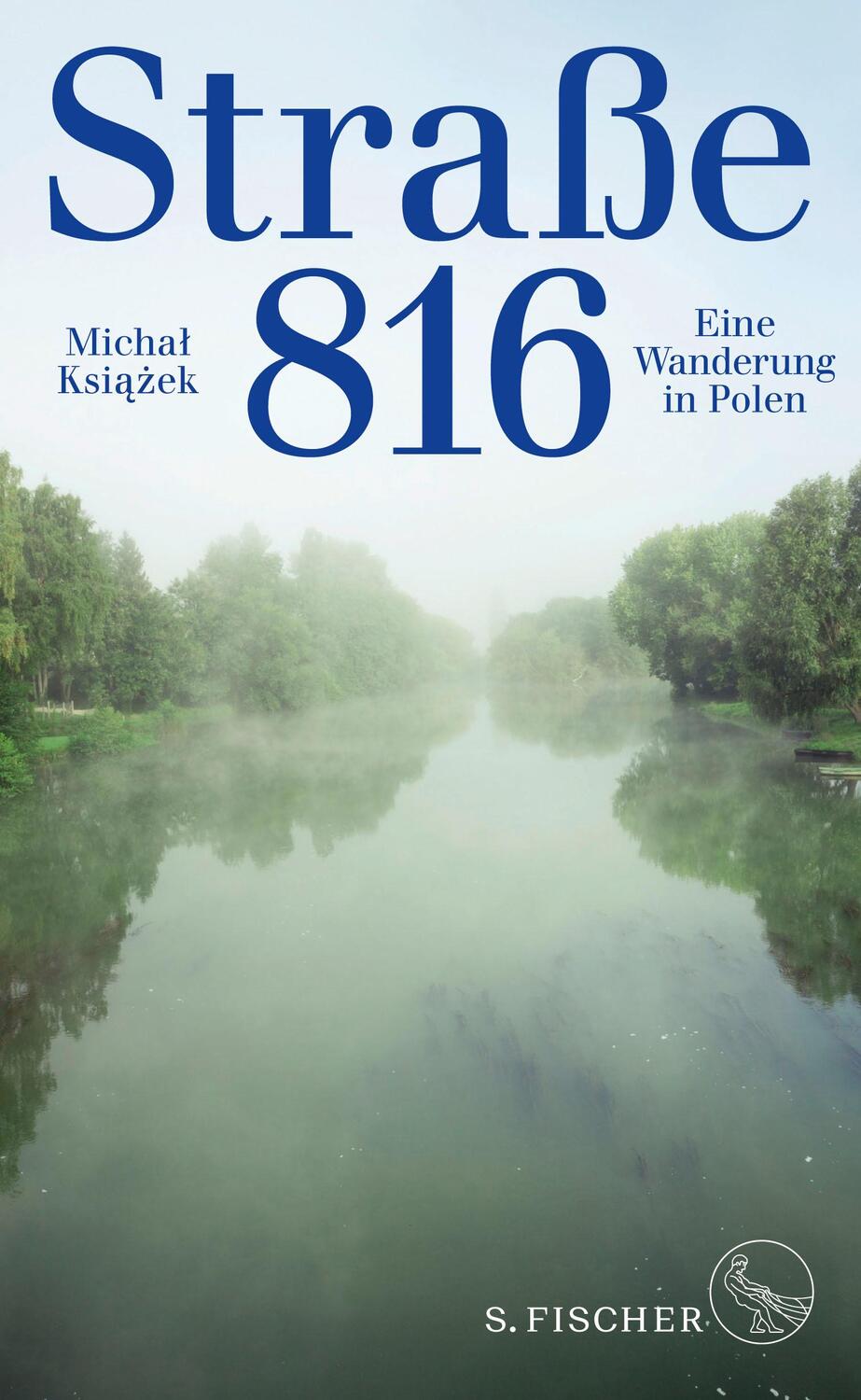 Cover: 9783103973297 | Straße 816 | Eine Wanderung in Polen | Michal Ksiazek | Buch | Deutsch