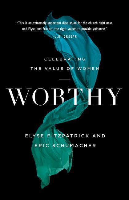 Cover: 9780764234361 | Worthy: Celebrating the Value of Women | Elyse Fitzpatrick (u. a.)