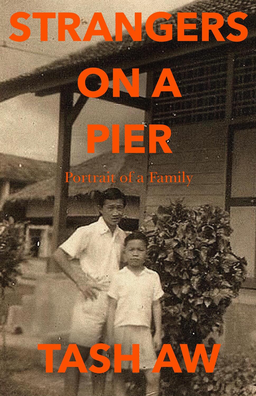 Cover: 9780008421274 | Strangers on a Pier | Portrait of a Family | Tash Aw | Buch | Gebunden