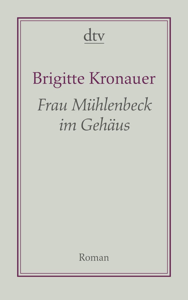 Cover: 9783423191135 | Frau Mühlenbeck im Gehäus | Roman | Brigitte Kronauer | Taschenbuch