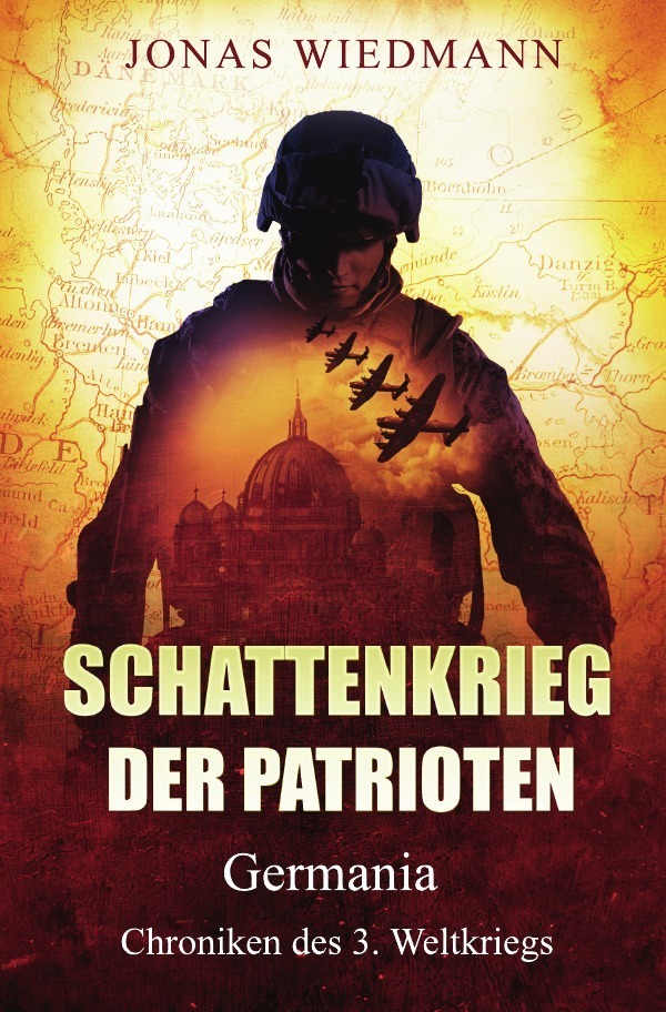 Cover: 9783737588676 | Schattenkrieg der Patrioten | Germania - Chroniken des 3. Weltkriegs