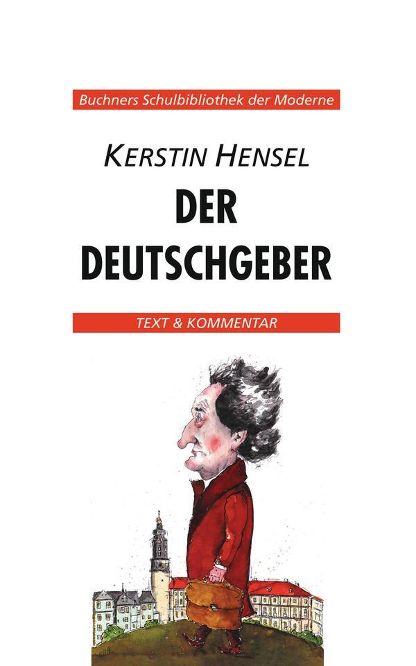 Cover: 9783766139870 | Kerstin Hensel, Der Deutschgeber. Text und Kommentar | Kerstin Hensel