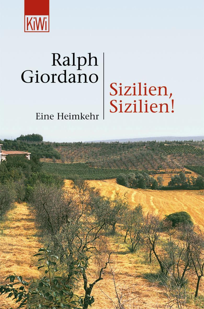 Cover: 9783462034387 | Sizilien, Sizilien! | Eine Heimkehr | Ralph Giordano | Taschenbuch
