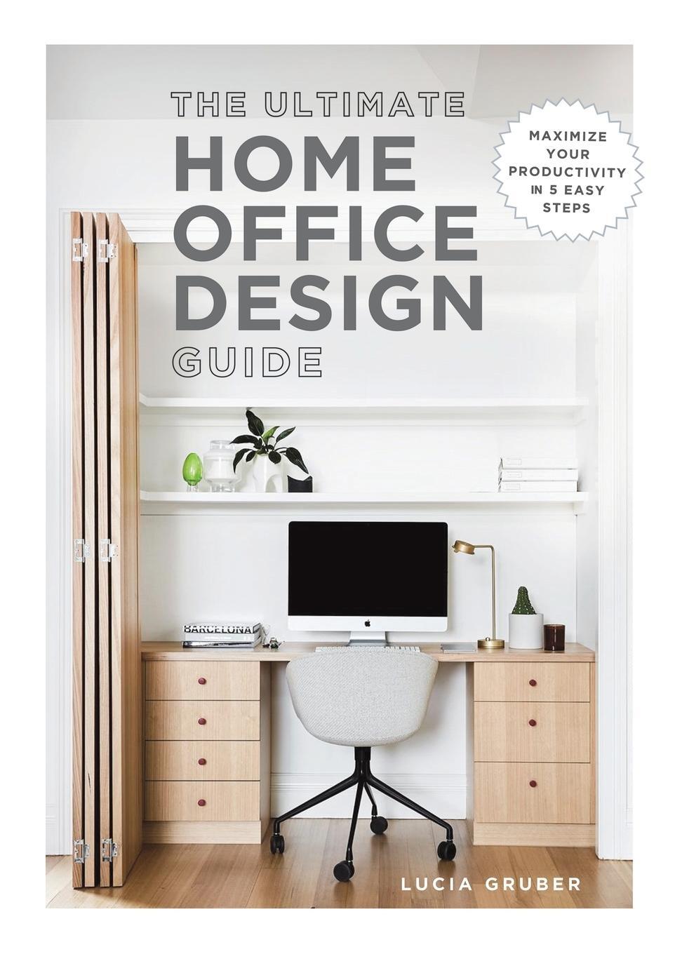 Cover: 9781685623326 | The Ultimate Home Office Design Guide | Lucia Gruber | Taschenbuch