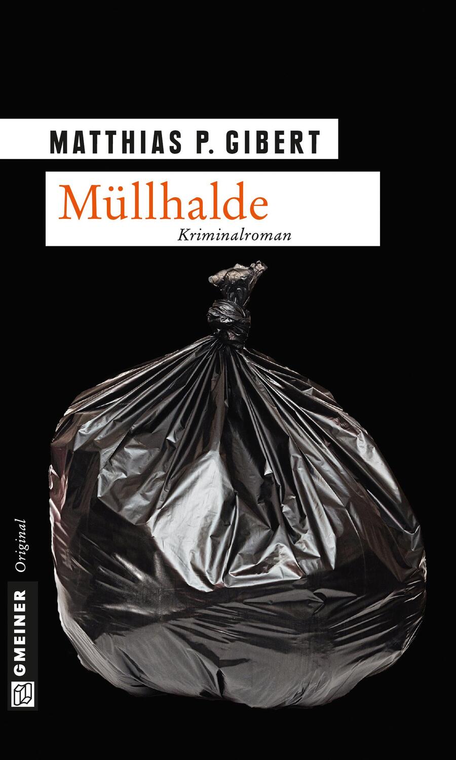 Cover: 9783839215968 | Müllhalde | Lenz' dreizehnter Fall | Matthias P. Gibert | Taschenbuch