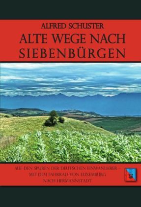 Cover: 9783941271470 | Alte Wege nach Siebenbürgen | Alfred Schuster | Buch | Deutsch | 2011