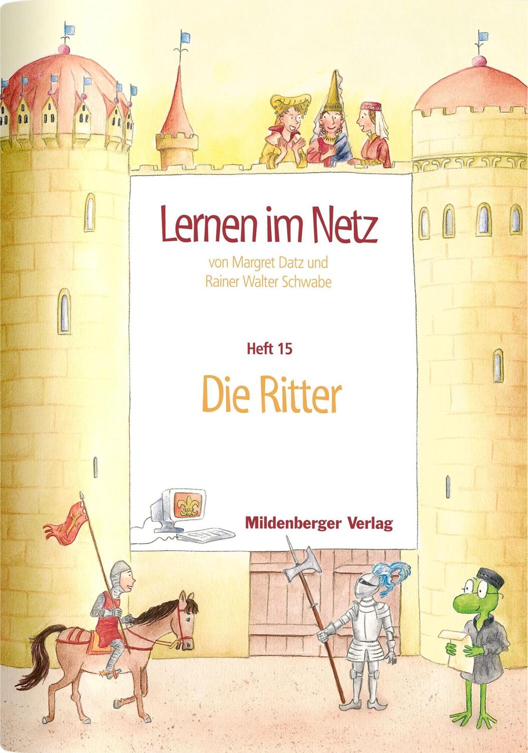 Cover: 9783619113705 | Lernen im Netz 15. Die Ritter | Margret Datz (u. a.) | Taschenbuch