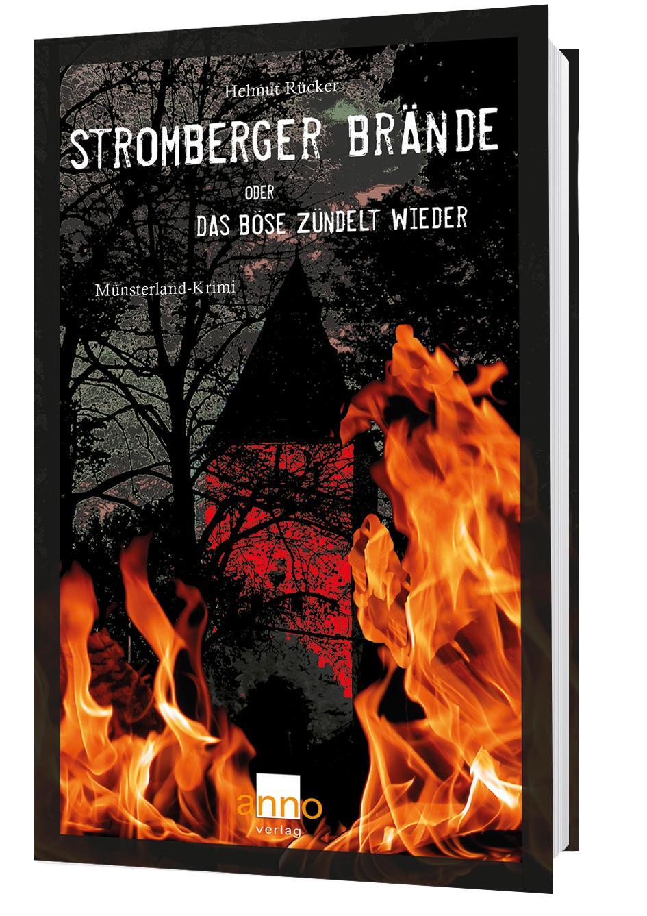 Cover: 9783939256786 | Stromberger Brände oder das Böse zündelt wieder | Münsterland-Krimi