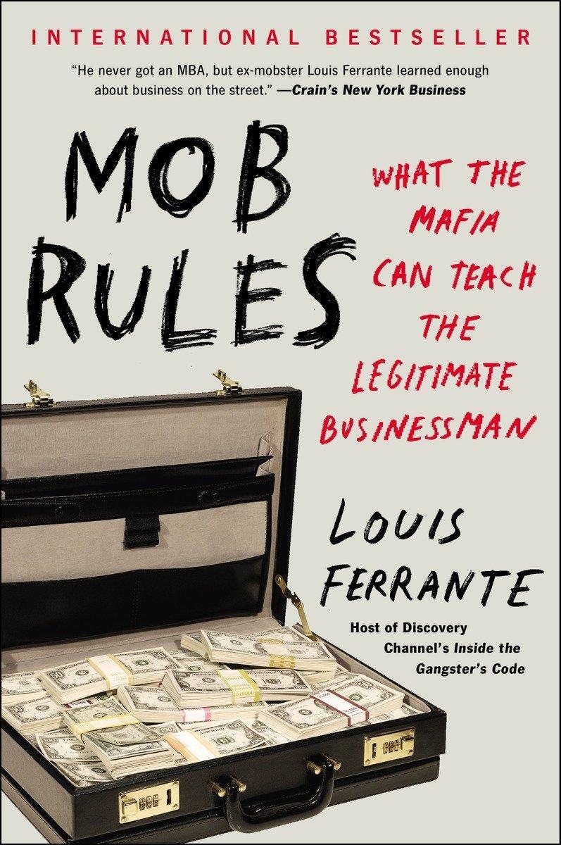Cover: 9781591847724 | Mob Rules | What the Mafia Can Teach the Legitimate Businessman | Buch