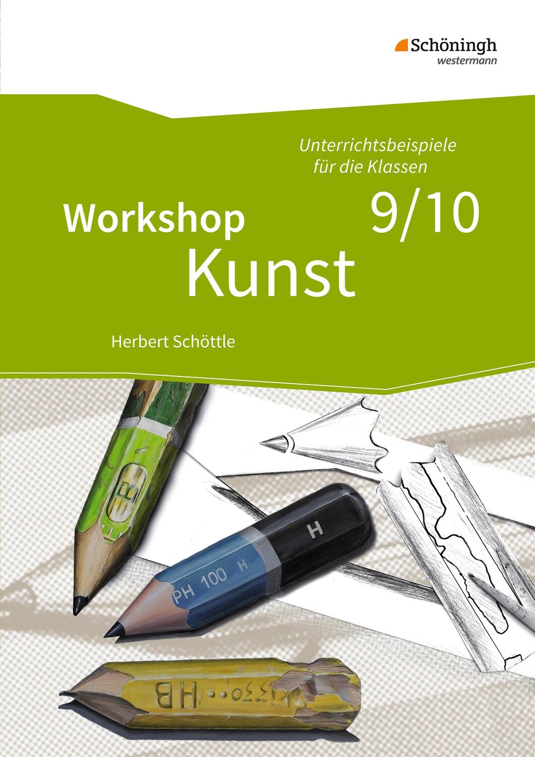 Cover: 9783140181273 | Workshop Kunst 3. Unterrichtsbeispiele für die Klassenstufen 9/10