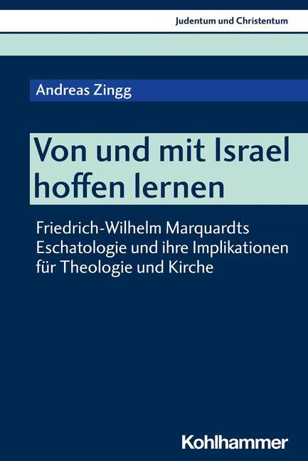 Cover: 9783170434004 | Von und mit Israel hoffen lernen | Andreas Zingg | Taschenbuch | 2023