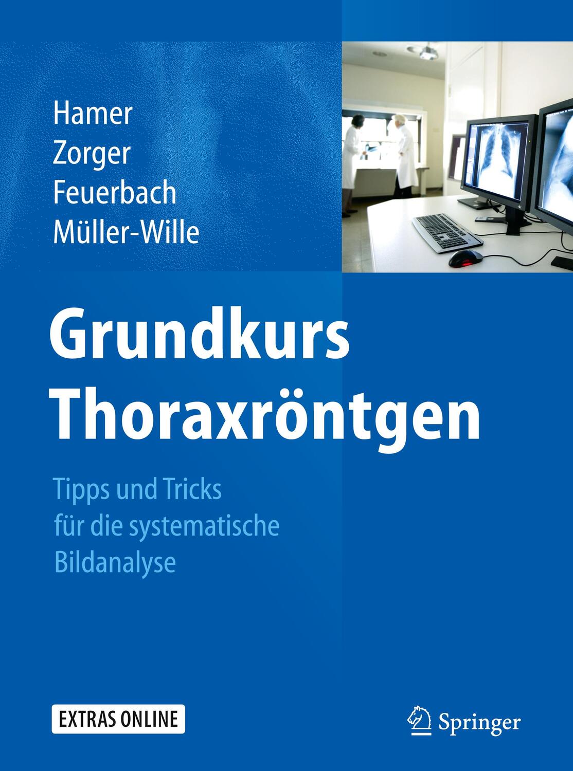 Cover: 9783642177903 | Grundkurs Thoraxröntgen | Okka Hamer (u. a.) | Buch | Deutsch | 2012