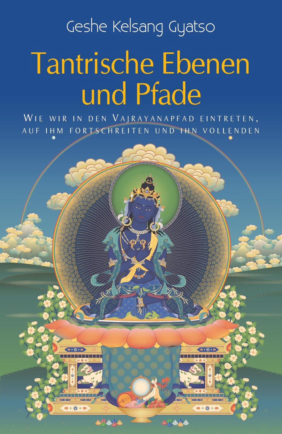 Cover: 9783908543084 | Tantrische Ebenen und Pfade | Geshe Kelsang Gyatso | Taschenbuch