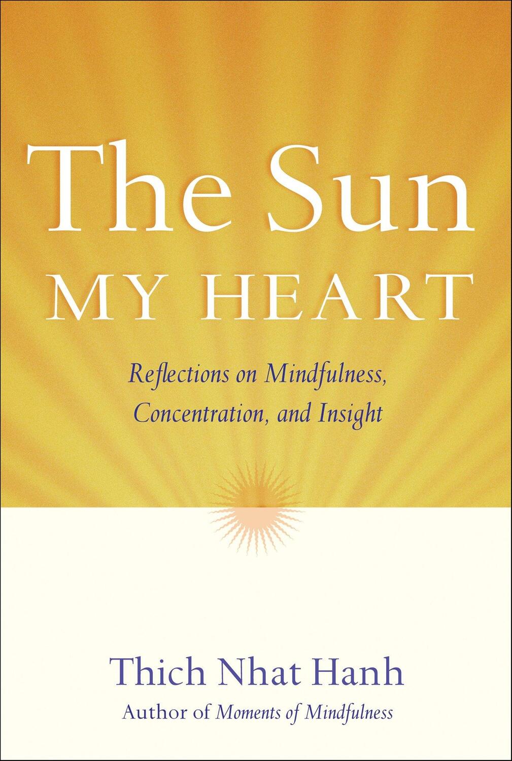 Cover: 9781935209461 | The Sun My Heart | The Companion to The Miracle of Mindfulness | Hanh