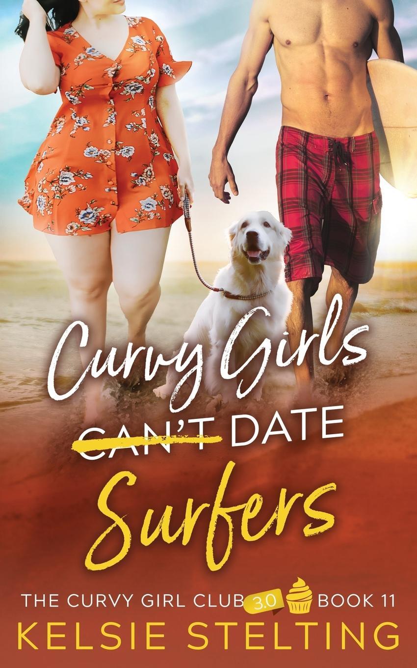 Cover: 9781956948226 | Curvy Girls Can't Date Surfers | Kelsie Stelting | Taschenbuch | 2023
