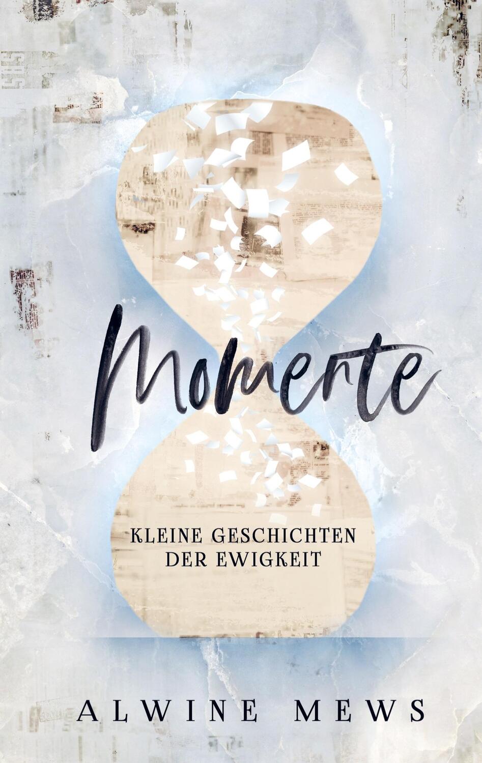 Cover: 9789403610269 | Momente | kleine Geschichten der Ewigkeit | Alwine Mews | Taschenbuch